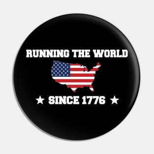 Running the World Since 1776 Pin