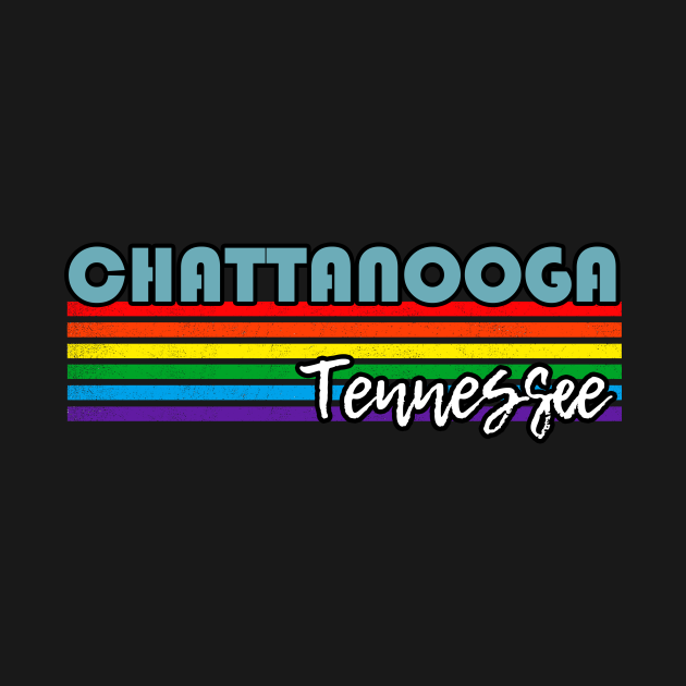 Chattanooga Tennessee Pride Shirt Chattanooga LGBT Gift LGBTQ Supporter