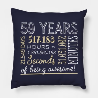 59th Birthday Gifts - 59 Years of being Awesome in Hours & Seconds Pillow