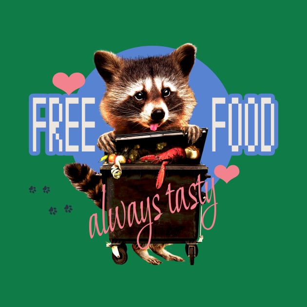 Free food always tasty. Racoon print by hardcore repertoire