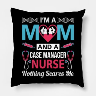 I'm a Case Manager Nurse Mom Pillow