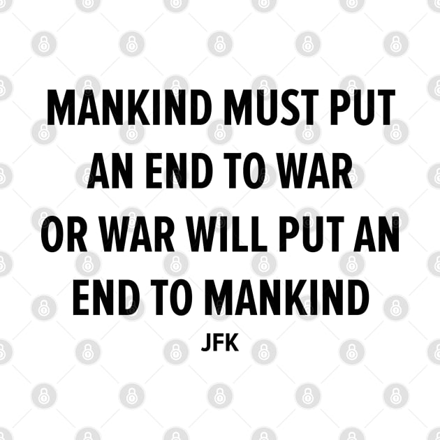 End War to Save Humanity - JFK's Powerful Message by Boogosh