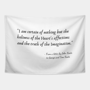 A Quote from a Letter by John Keats to George and Tom Keats Tapestry