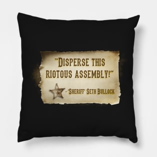 Disperse this riotous assembly! Pillow