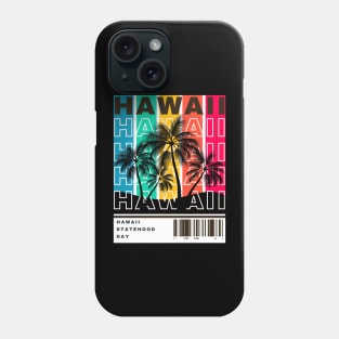 Hawaii Statehood Day Phone Case