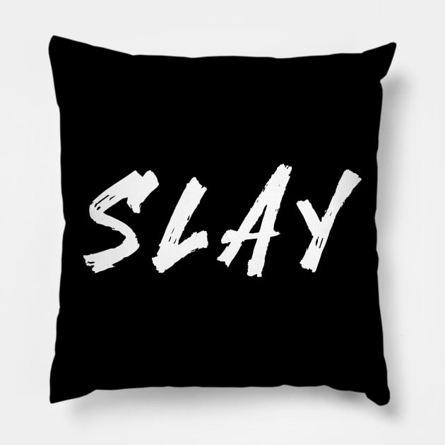 Slay Pillow by bmron