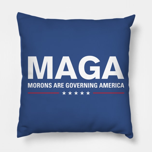 MAGA: Morons Are Governing America Pillow by zubiacreative