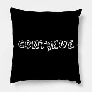 cont;nue Pillow