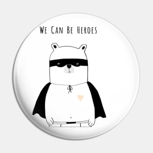 We Can Be Hereos (Skin) Pin