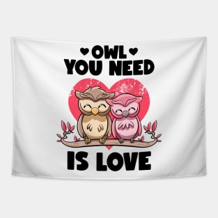 Owl You Need Is Love Adorable Owl Puns Couple Valentines Day Tapestry