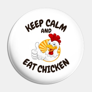 Keep Calm And Eat Chicken - Chicken Thumbs Up With Text Design Pin