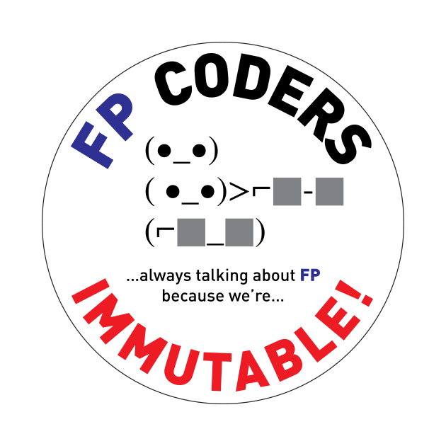 FP coders: immutable by suranyami