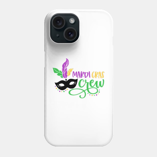 Mardi Gras Crew It's Mardi Gras Y'all New Orleans Vacation Phone Case by _So who go sayit_