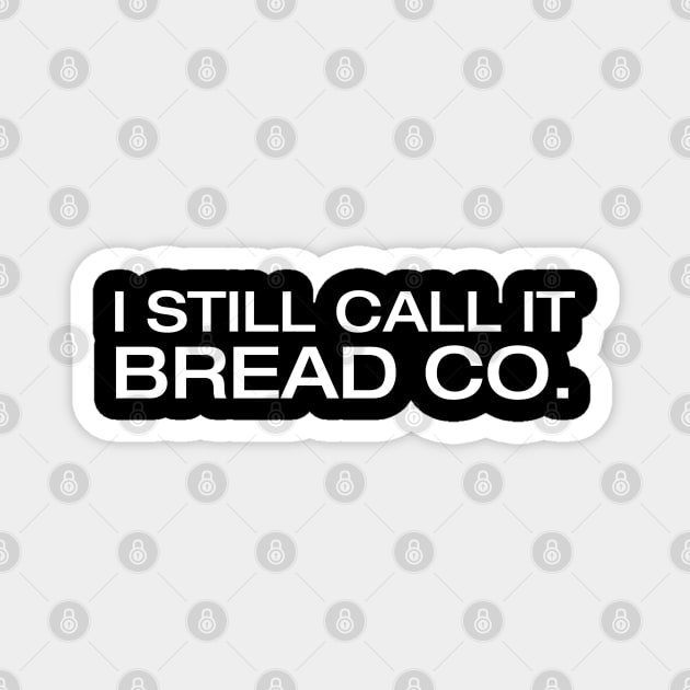It's Bread Co! Magnet by Litehouse Tees
