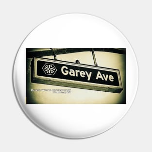 Garey Avenue, Pomona, California by Mistah Wilson Pin