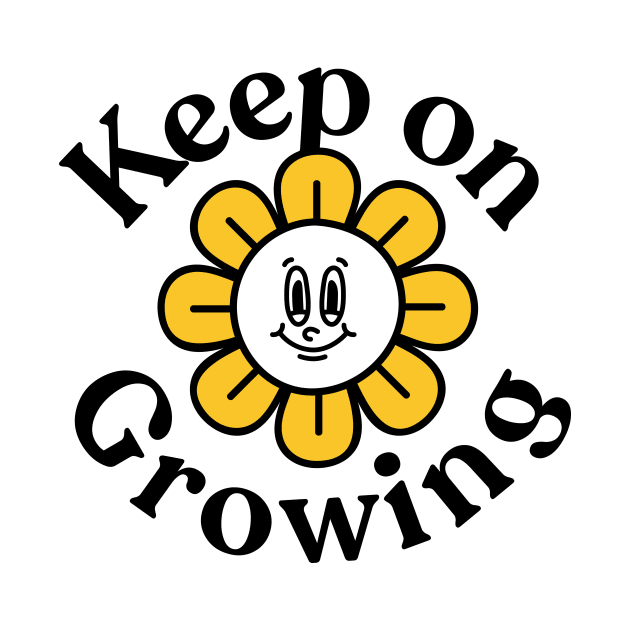 Keep on growing by Peazyy