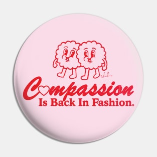 Compassion Is Back In Fashion - Red Pin