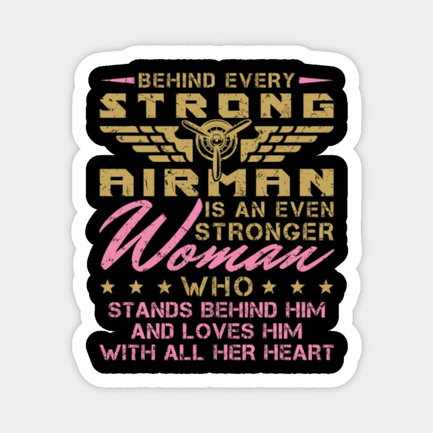 Behind Every Strong Airman Military Wife Magnet by rooseveltmanthez