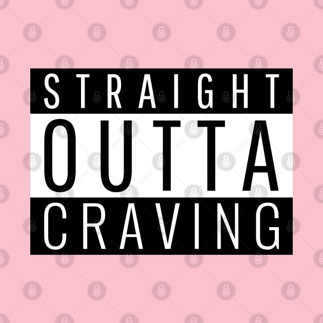 Straight Outta Craving by ForEngineer