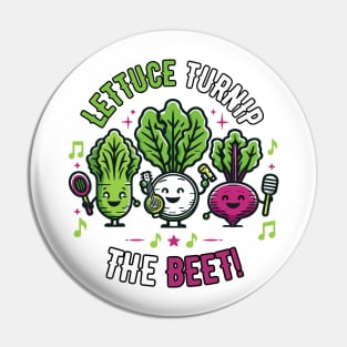 Lettuce Turnip The Beet | Cute Kawaii vegetable pun for Music Lovers Pin