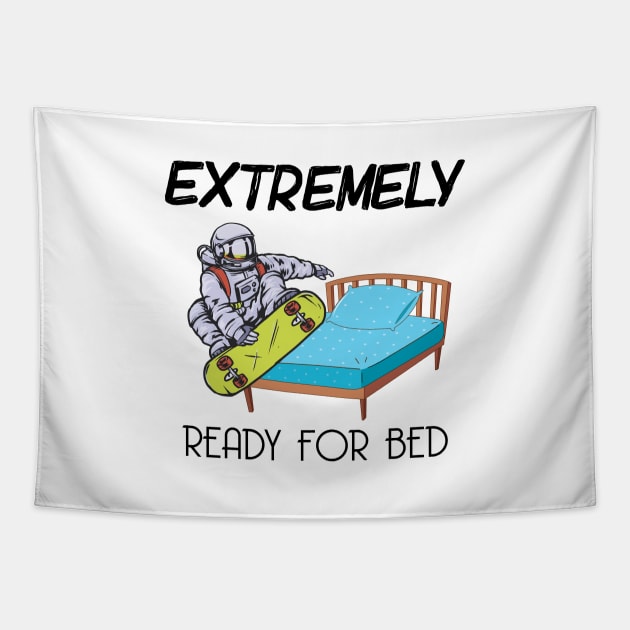 Extremely Ready for Bed Tapestry by Venus Complete