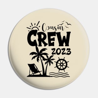 Cousin Crew 2023 Family Making Memories Together Pin