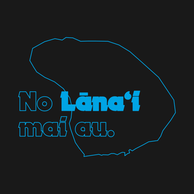 No Lānaʻi Mai Au by Parallax