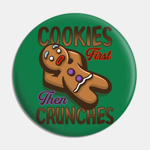 Cookies then Crunches Pin by CoDDesigns