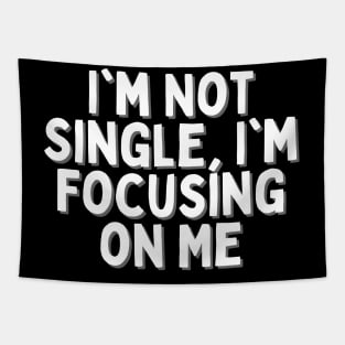 I'm Not Single, I'm Focusing on Me, Singles Awareness Day Tapestry