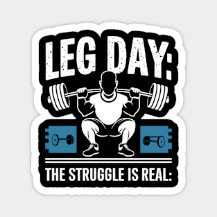 Leg day the struggle is real | Gym and Workout Lover Magnet