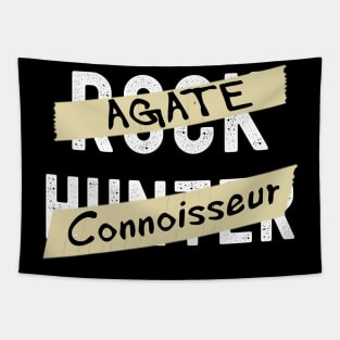 Agate Connoisseur - Rock Hunter- Funny - Rockhound Tapestry