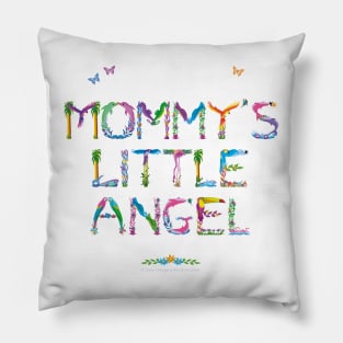 Mommy's little angel - tropical word art Pillow