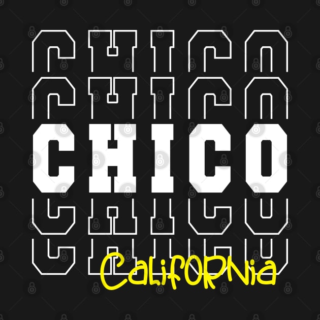 Chico city California Chico CA by TeeLogic