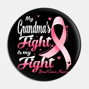 My Grandma's Fight Is My Fight Breast Cancer Awareness Pin