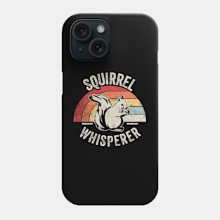 Retro Vintage Squirrel Whisperer Funny Squirrel Animal Lover Phone Case