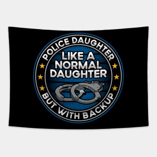 Police Daughter Like a Normal Daughter But With Backup Tapestry