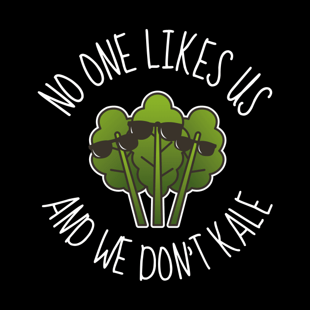 We Don't Kale Funny by DesignArchitect