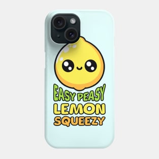 Easy Peasy Lemon Squeezy! Cute Lemon Pun! Phone Case