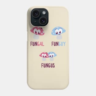 FunGal, FunGuy, FungUs - Mushroom-Themed Tee Phone Case