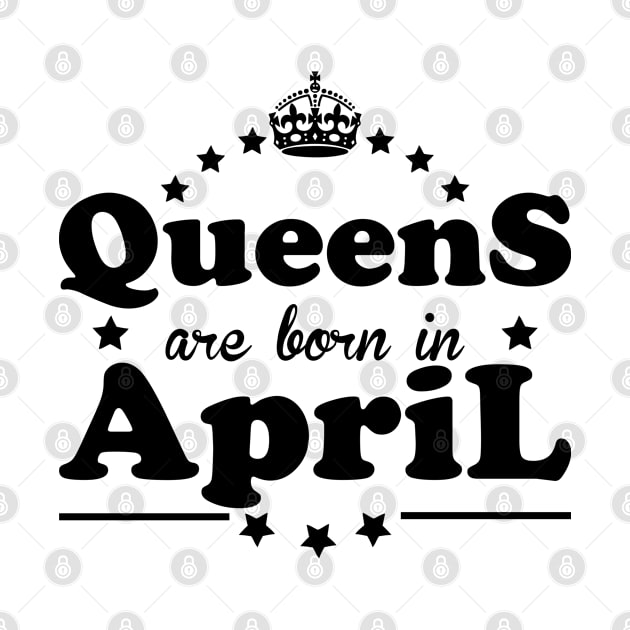 Queens are born in April by Dreamteebox