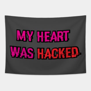 My Heart was Hacked Tapestry