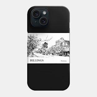 Billings - Montana Phone Case