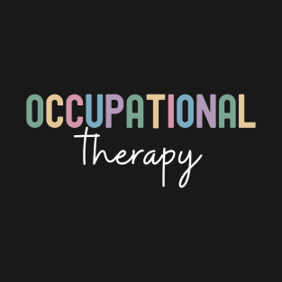 Colorful Occupational Therapy Design With White Letters T-Shirt