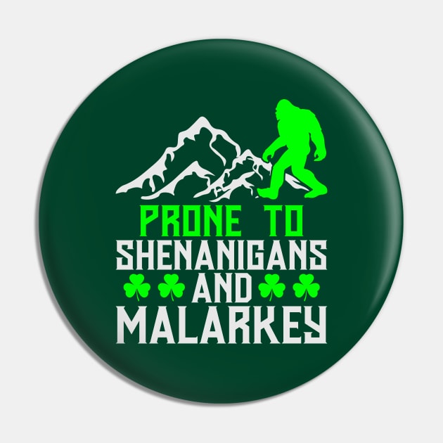 Prone To Shenanigans And Malarkey Pin by Astramaze