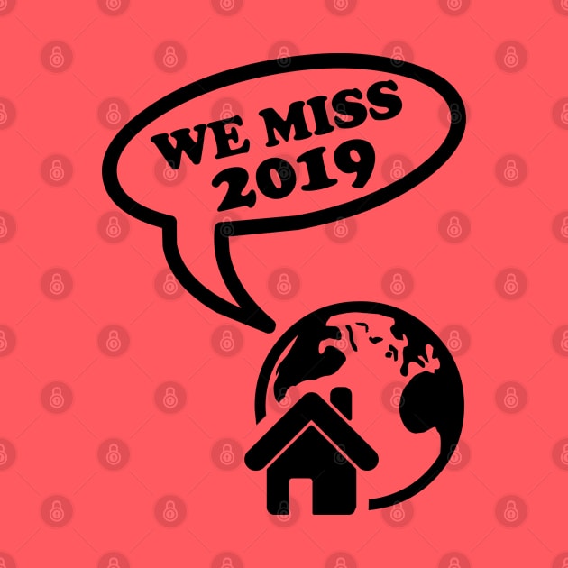 WE MISS 2019 by TheAwesomeShop