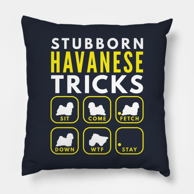 Stubborn Havanese Tricks - Dog Training Pillow by DoggyStyles