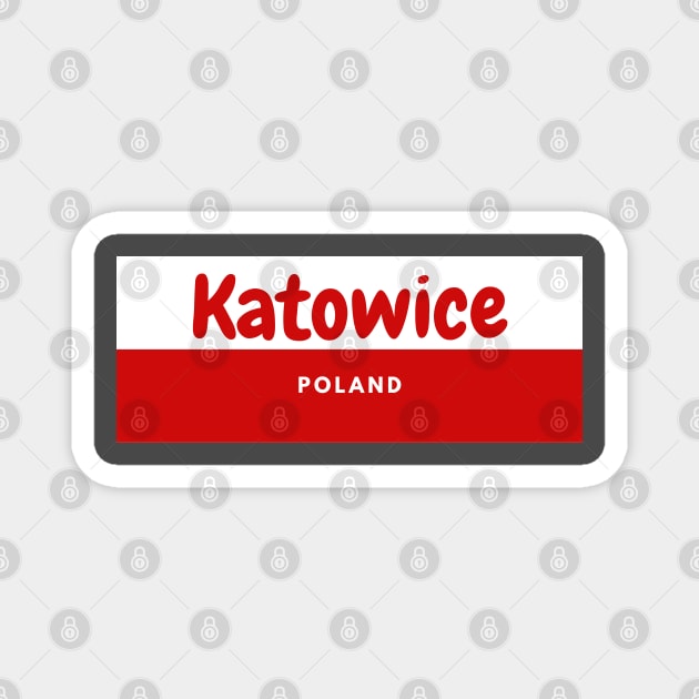 Katowice City in Poland Flag Magnet by aybe7elf