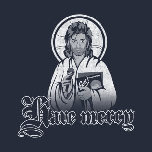 Have Mercy! T-Shirt