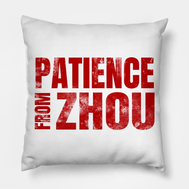 Patience from Zhou Red (grunge) Pillow by thegameme