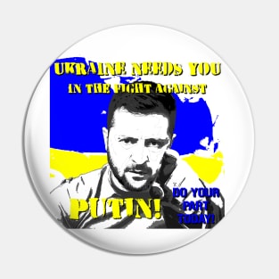 Zelenskyy Needs You Too! Pin